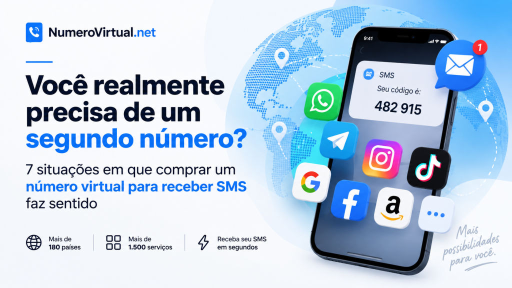 Você realmente precisa de um segundo número? 7 situações em que comprar um número virtual para receber SMS faz sentido